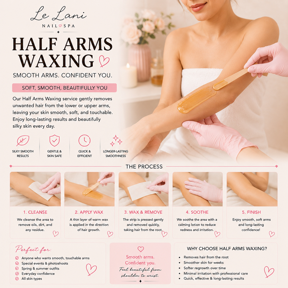Half Arm Waxing at Le Lani Nail Spa in Los Angeles, CA