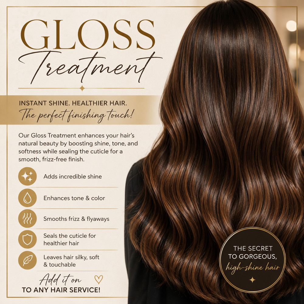 Gloss Treatment at Ks.allaboutstyle in Columbia, SC
