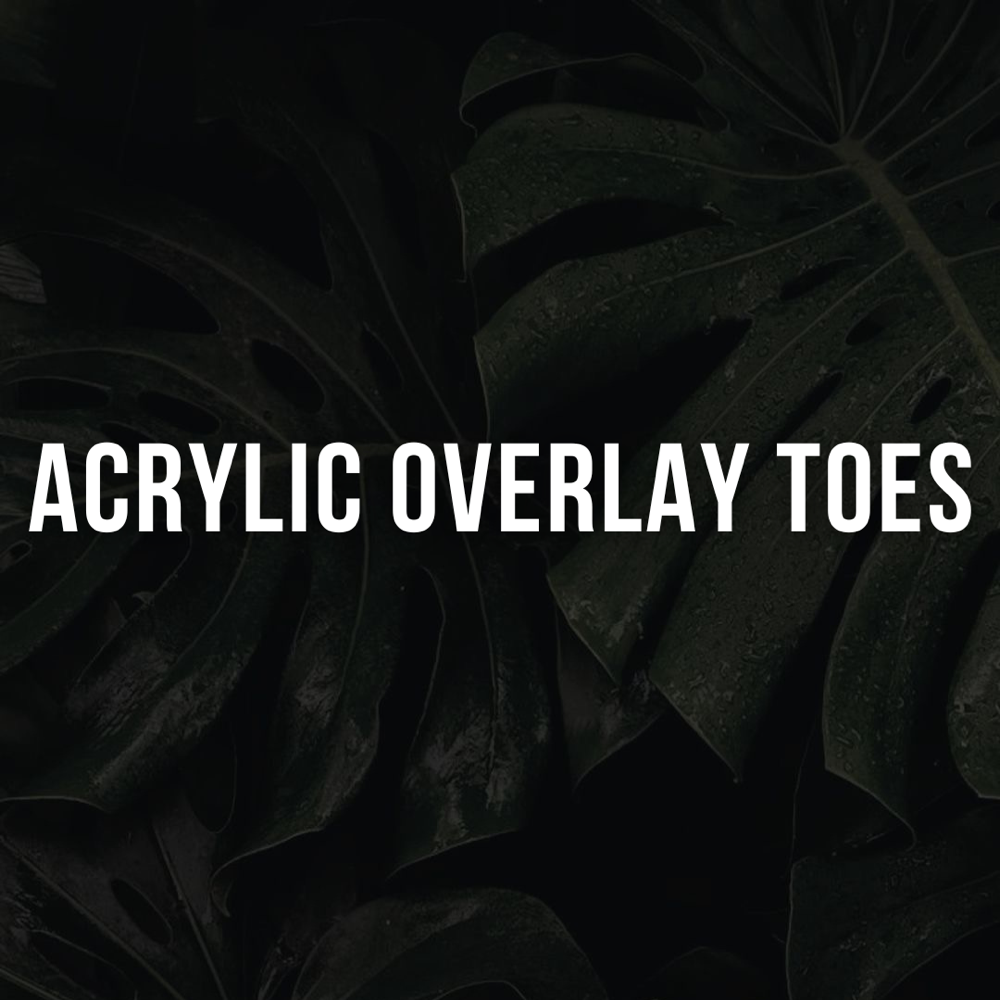 ACRYLIC OVERLAY TOES
