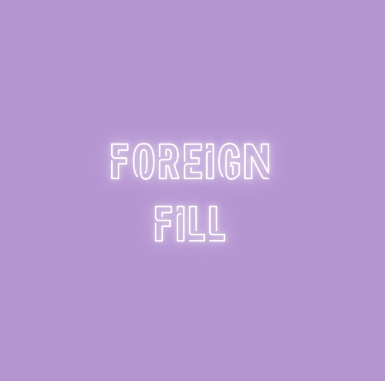 Foreign Fills