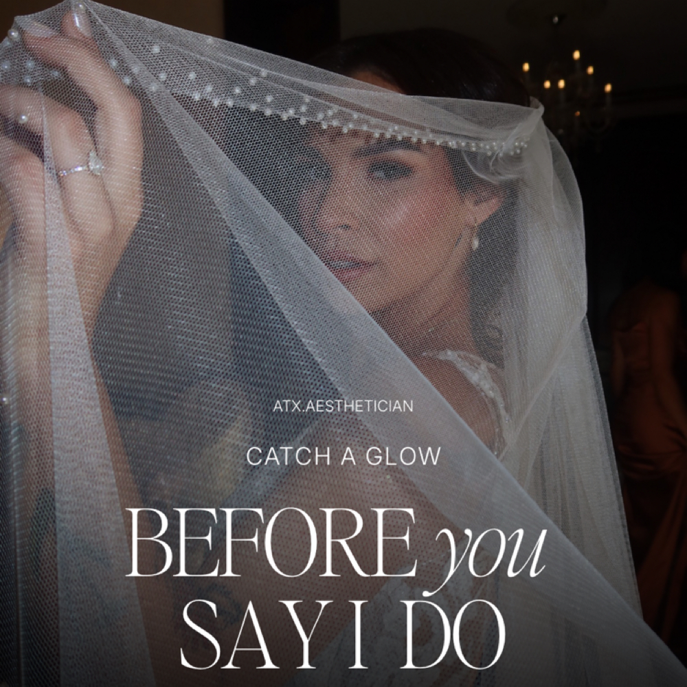 The Bridal Glow at ATX Aesthetics in Austin, TX