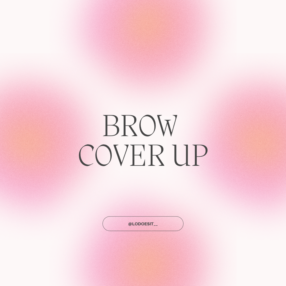 Brow Cover Up