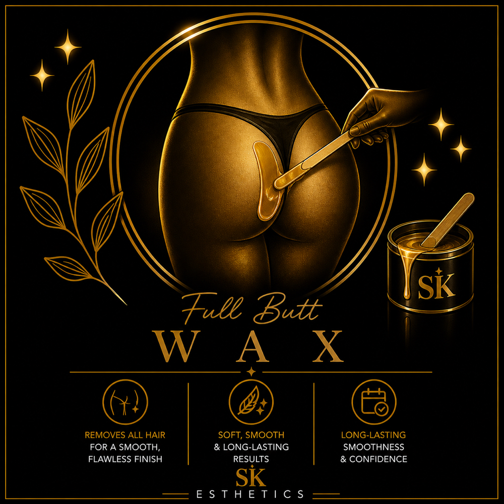 Full Butt Wax at SK Esthetics in Lincoln, CA