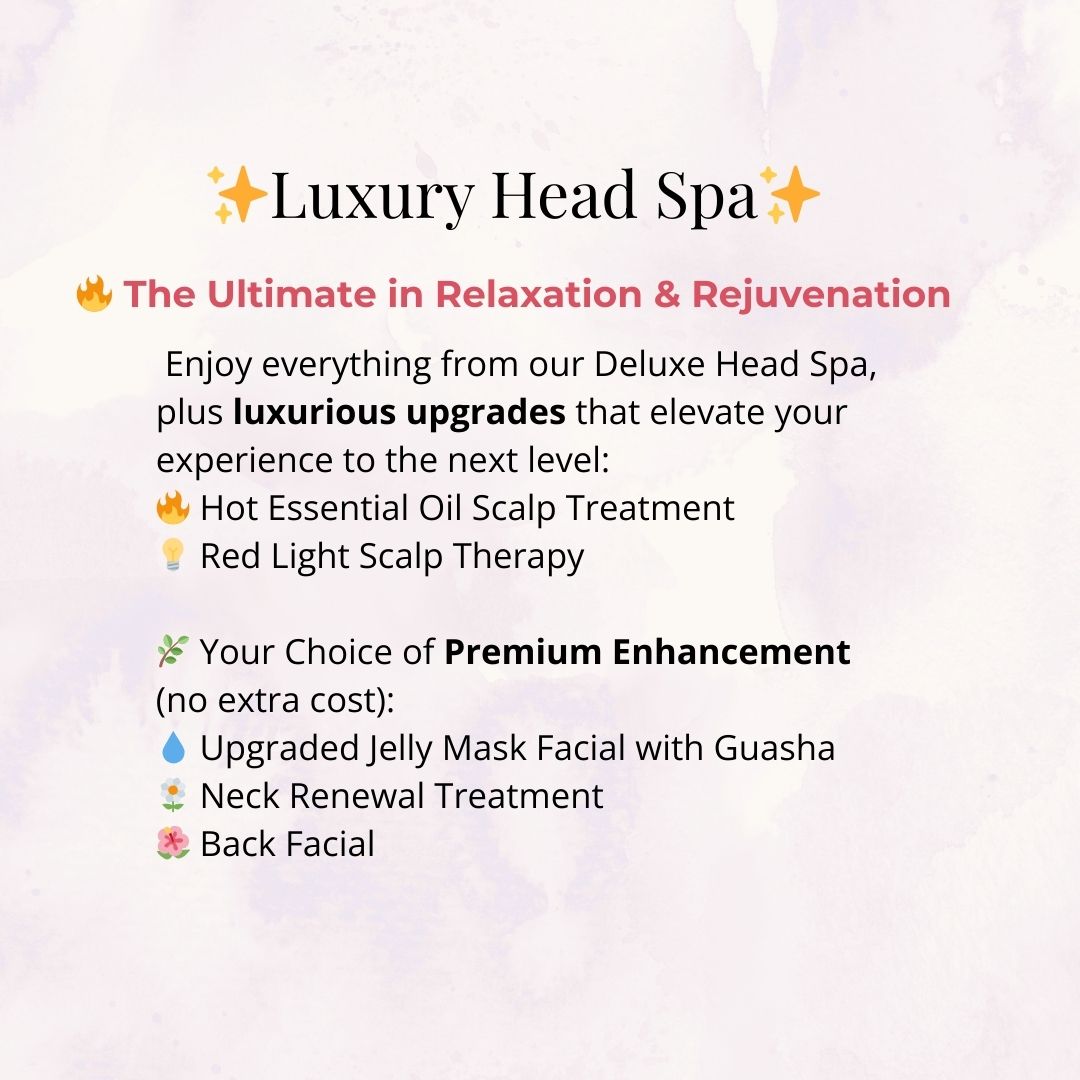 Luxury Head Spa