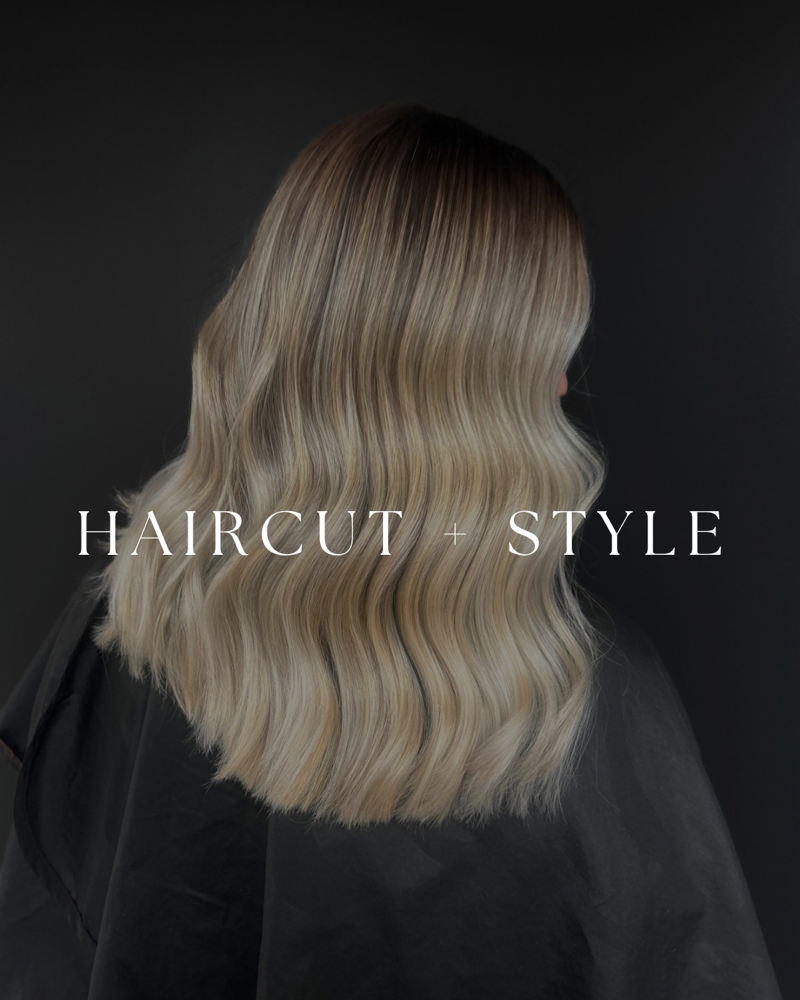 HAIRCUT + STYLE