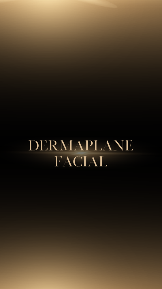 Dermaplane Facial