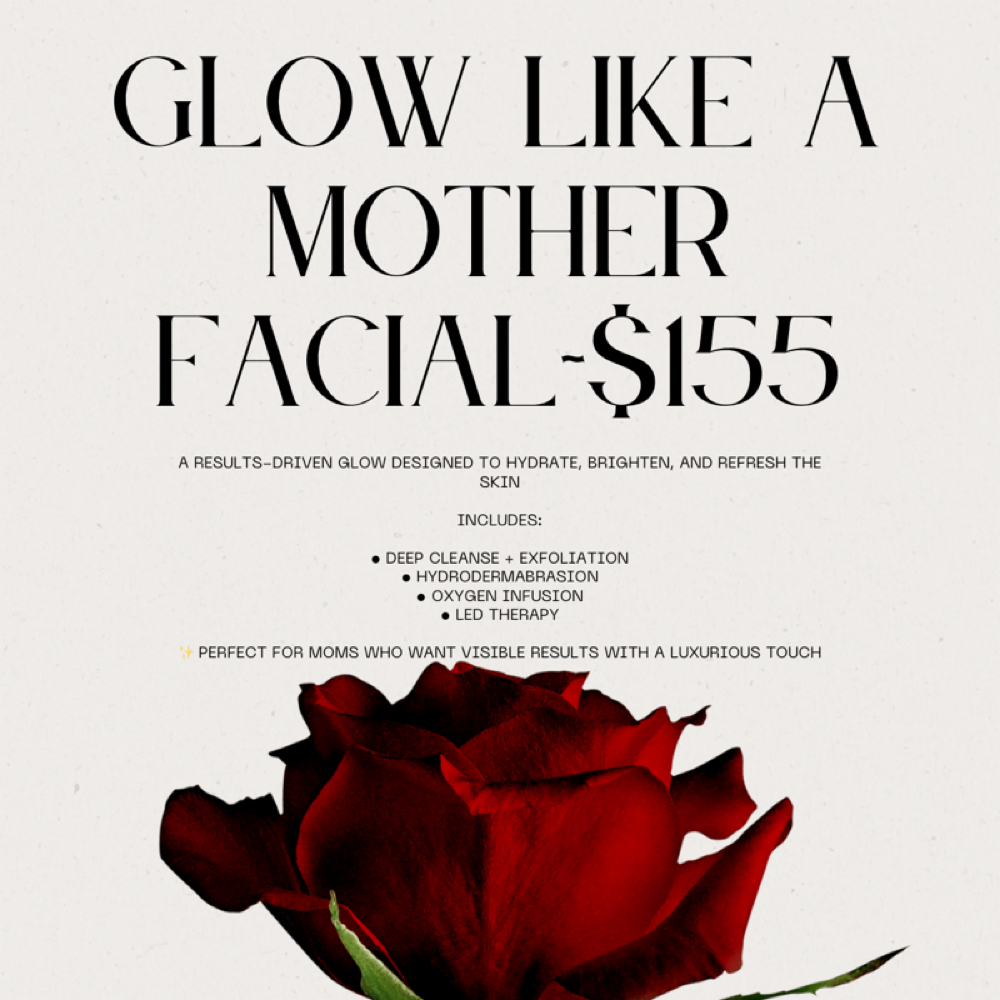 Glow Like a Mother Facial at Luminous Glow LLC in Mount Vernon, NY