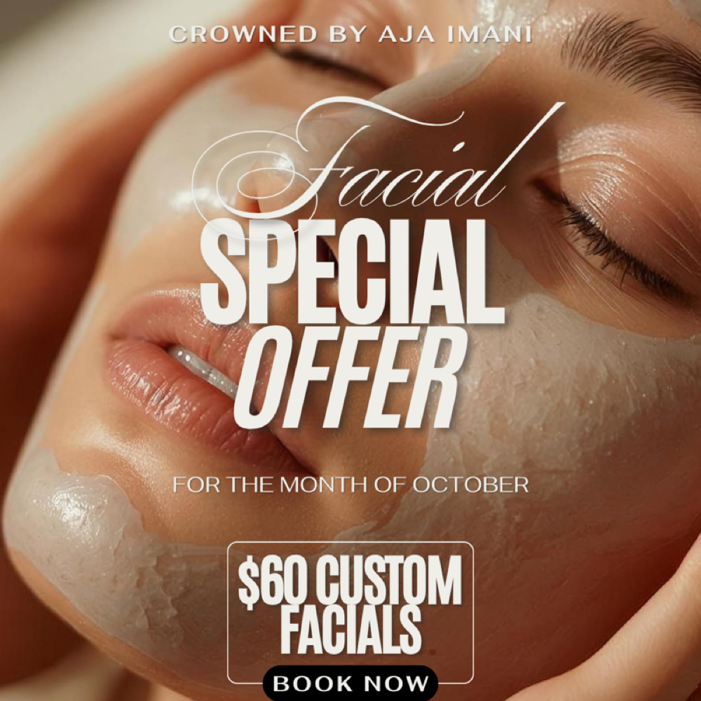 OCTOBER FACIAL SALE at Crowned by Aja Imani in Lutz, FL