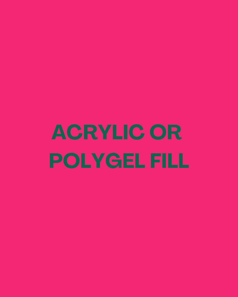 Acrylic Or Polygel Fill