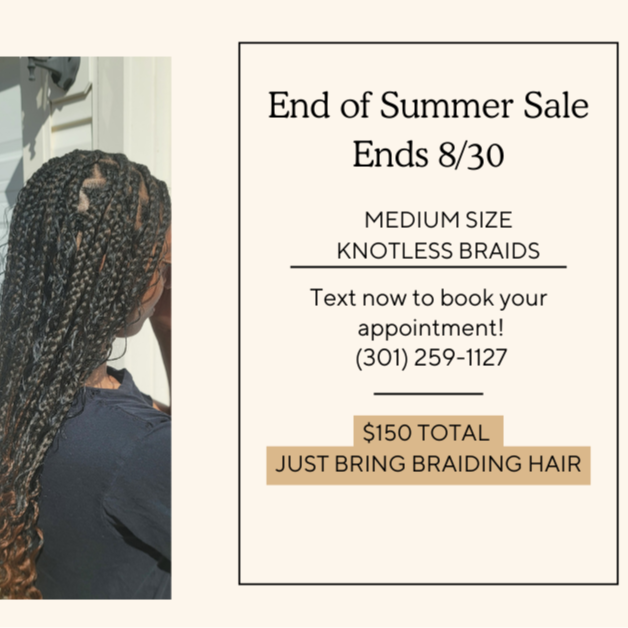 End of Summer Knotless Braids Sale at A'TEVO HAIR STUDIO in Fredericksburg, VA