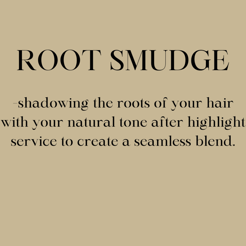 ROOT SMUDGE (add on)