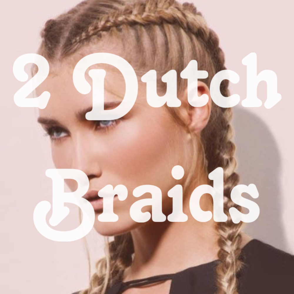 Two Dutch Braids