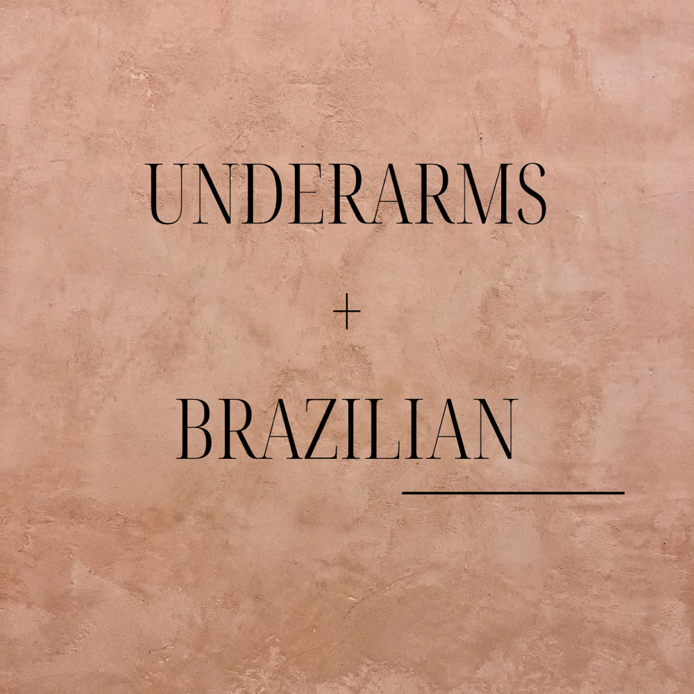 Brazilian + Underarms