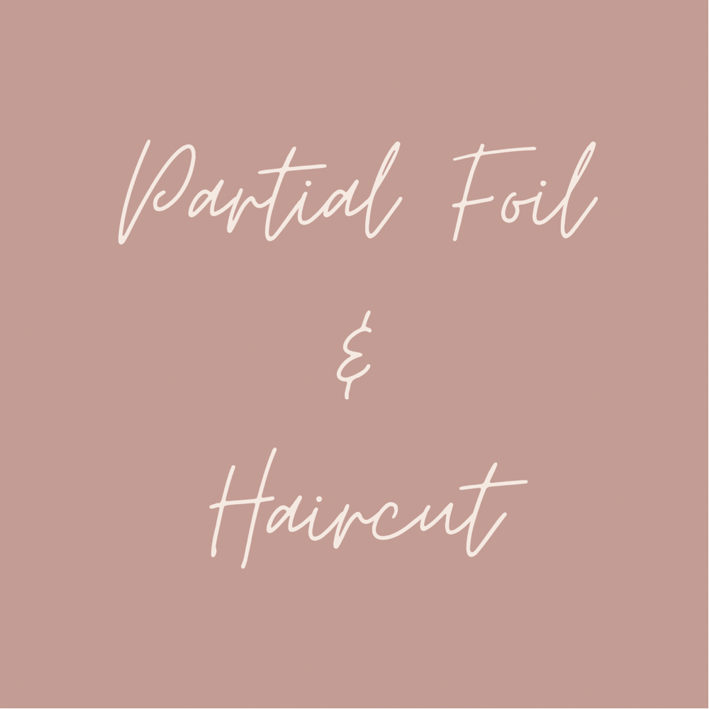 Partial Foil & Haircut