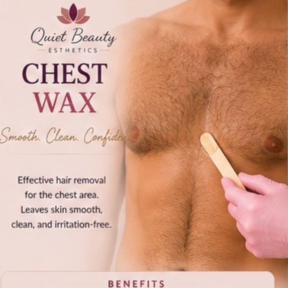 Chest Wax at Quiet Beauty Esthetics By Tamika in Columbia, SC