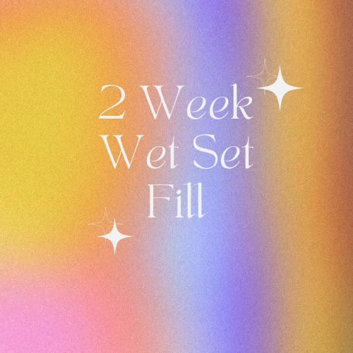 2 Week Wet Set Fill