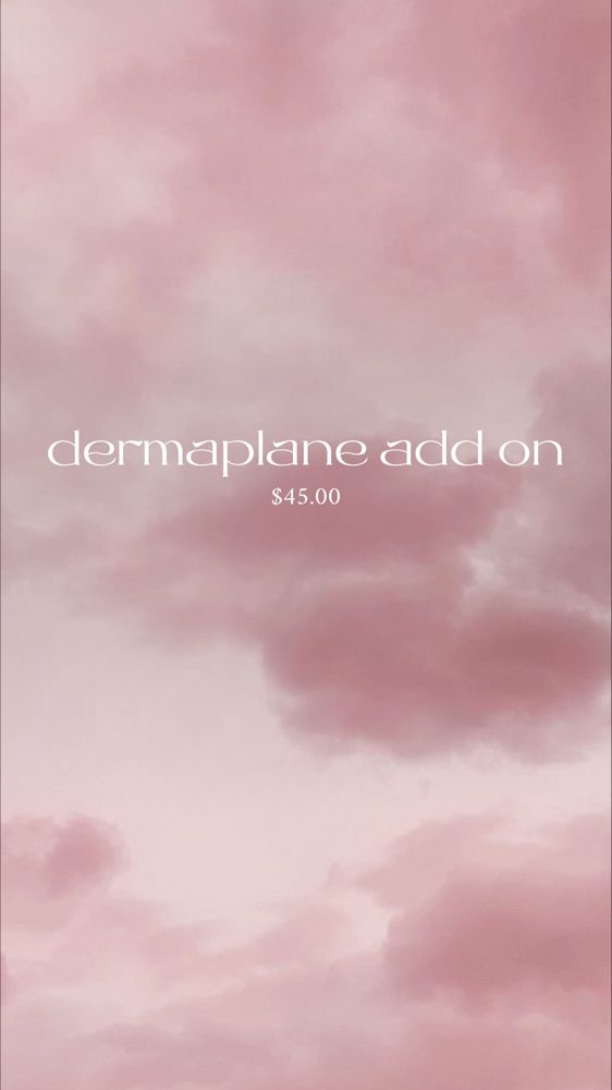 Dermaplane add on