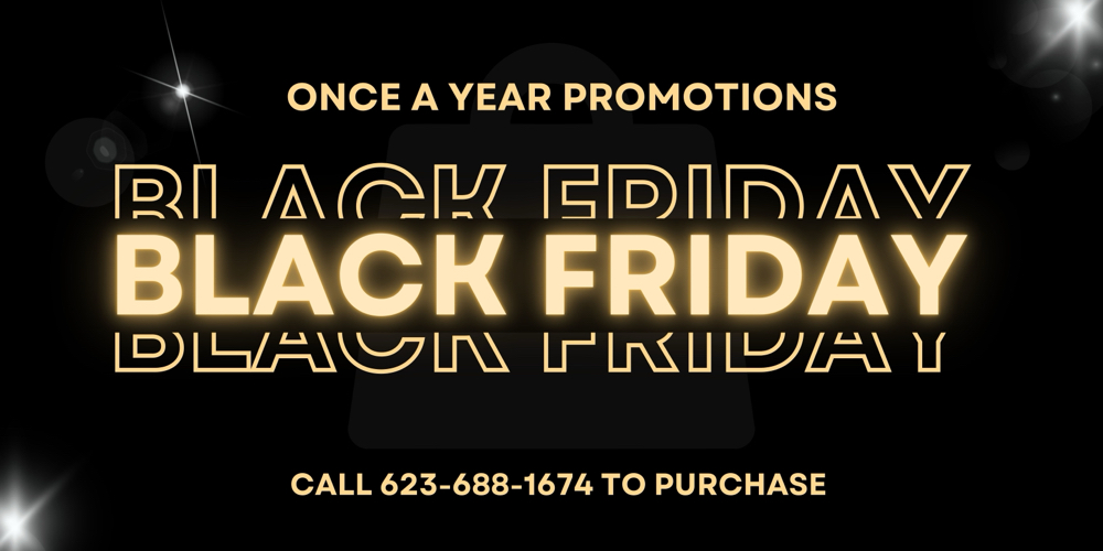 Black Friday!! Call To Purchase