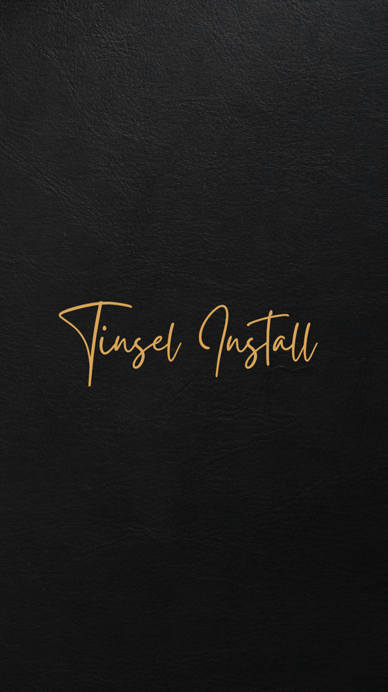 Tinsel Install