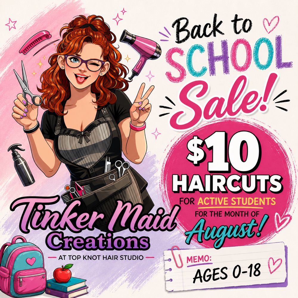Back to School Haircut Sale at Tinker Maid Creations in Anderson, IN