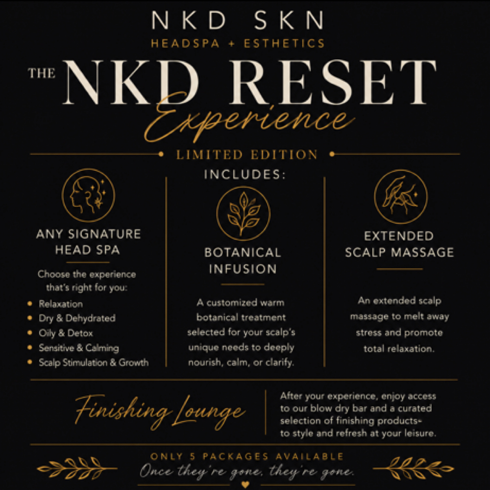 The NKD Reset Experience at NKD SKN Headspa + Esthetics in Lees Summit, MO