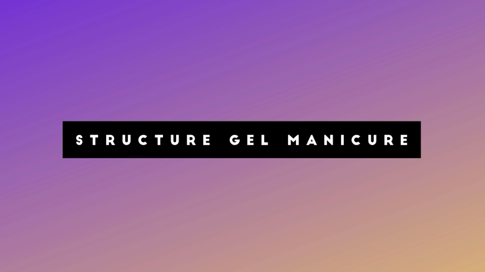 Structure Gel Manicure