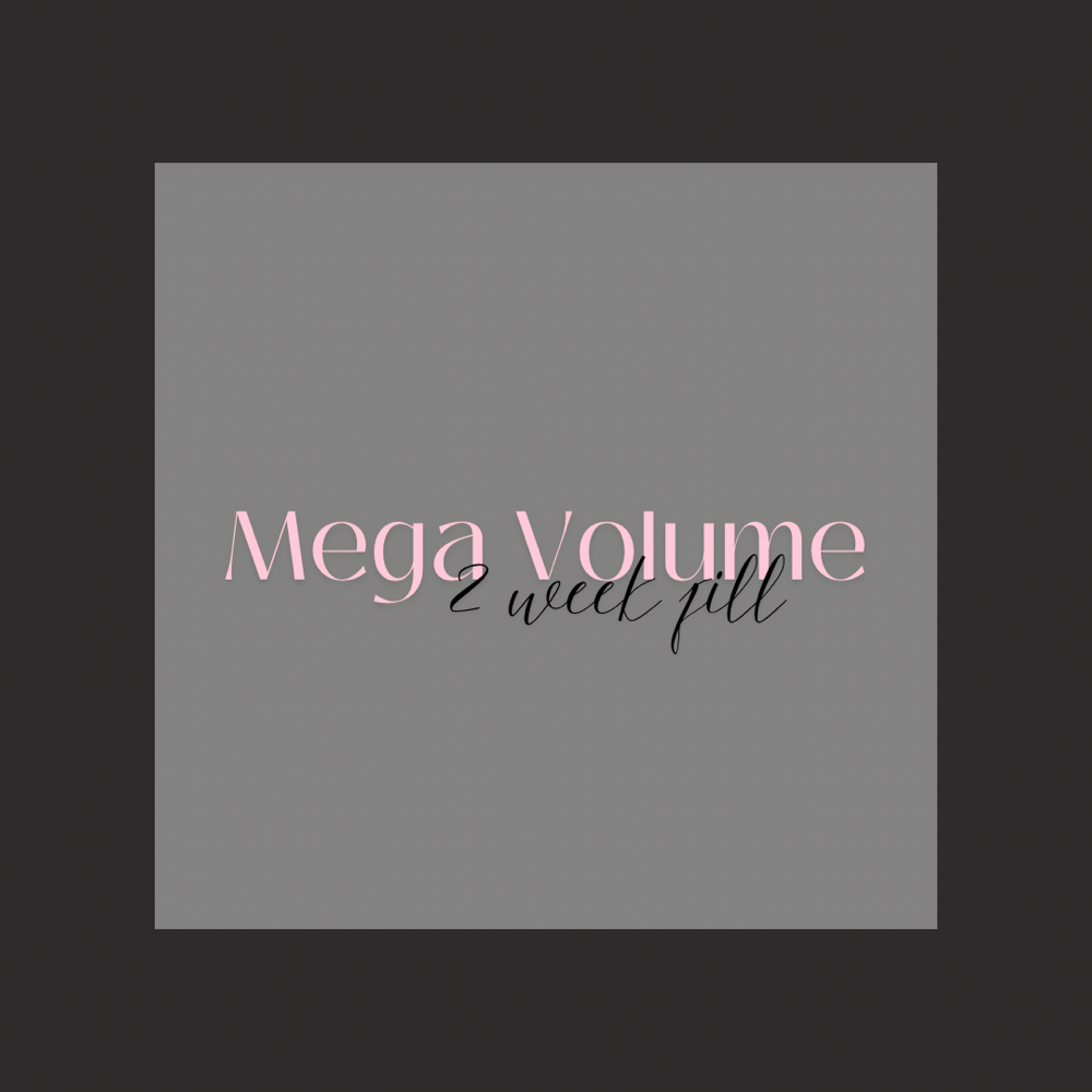 Mega Volume 2 Week Fill