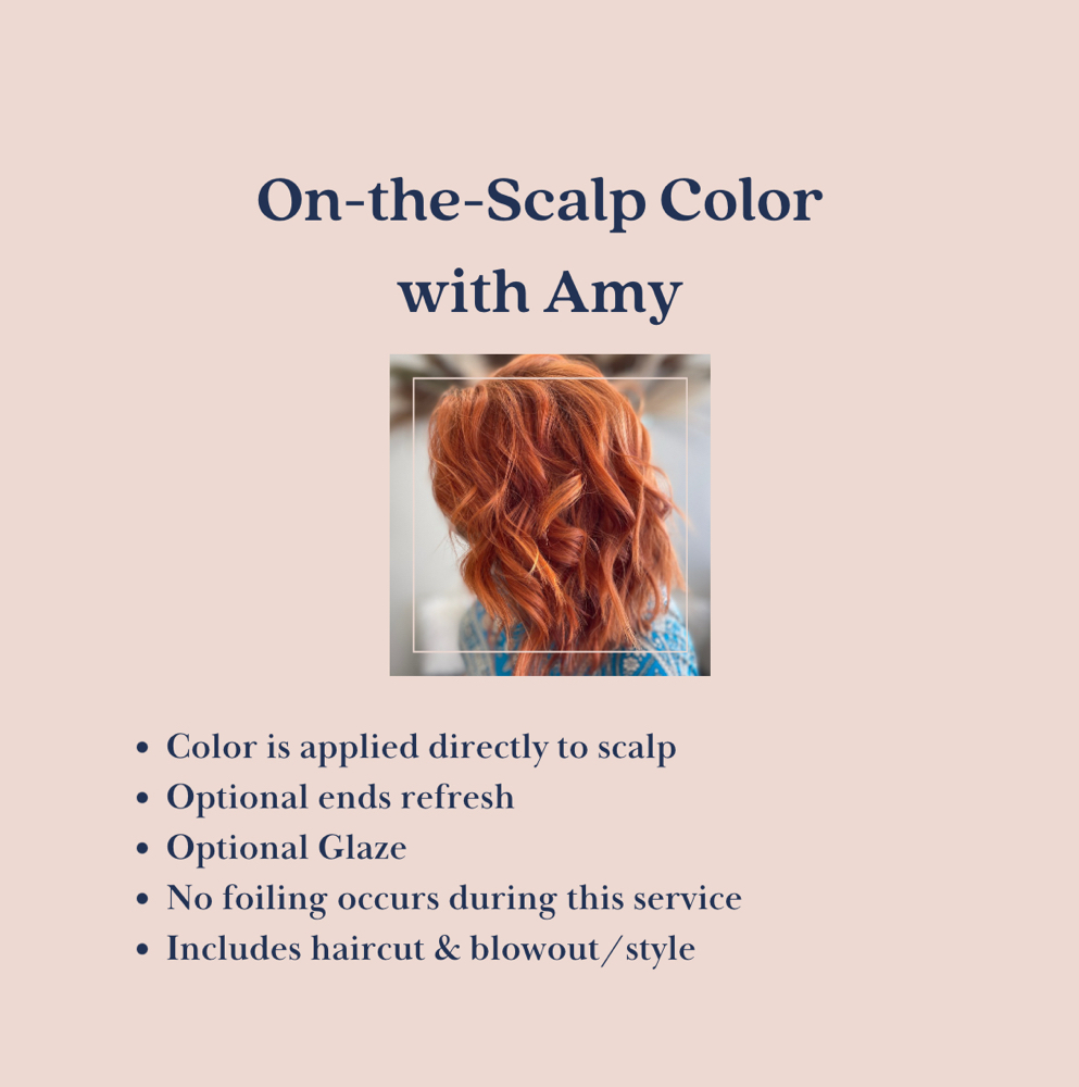 On-the-Scalp Color w/ Amy
