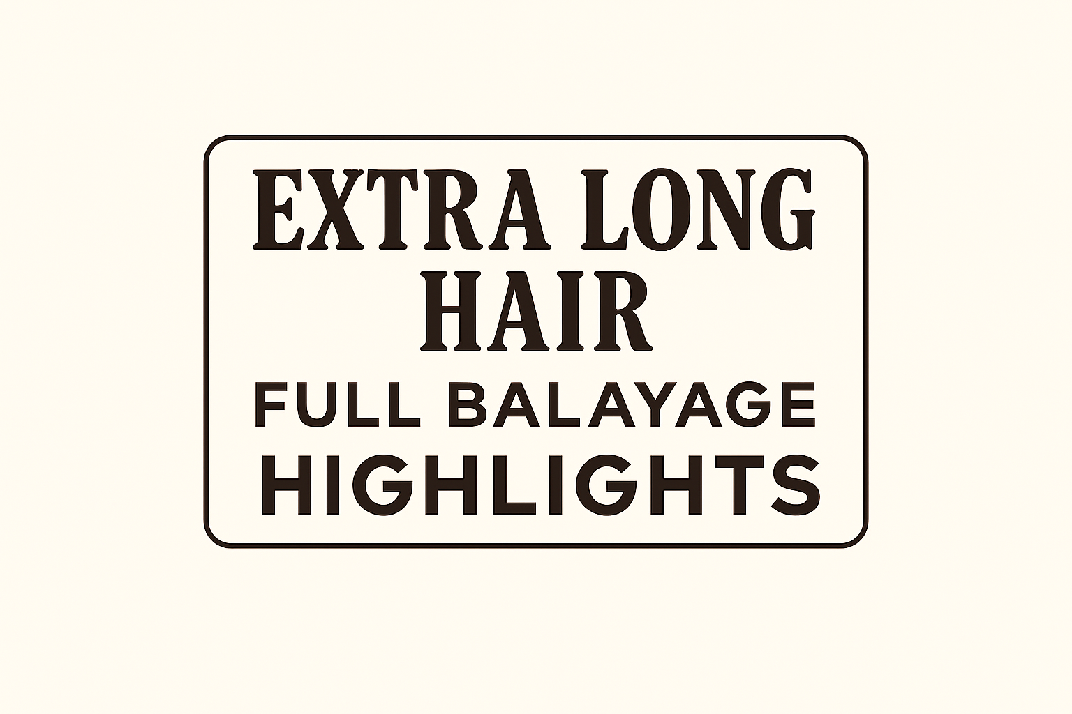 Extra Long Balayage/Highlights