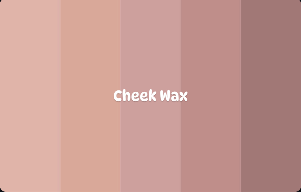 Cheek Wax