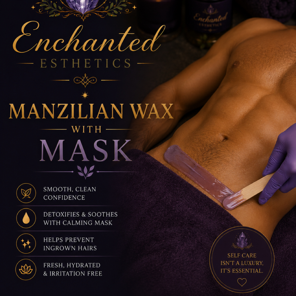 ✨Manzillian Wax With Mask at Enchanted Esthetics in Sacramento, CA