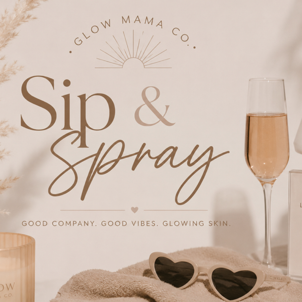 Sip & Spray at Glow Mama Co.
