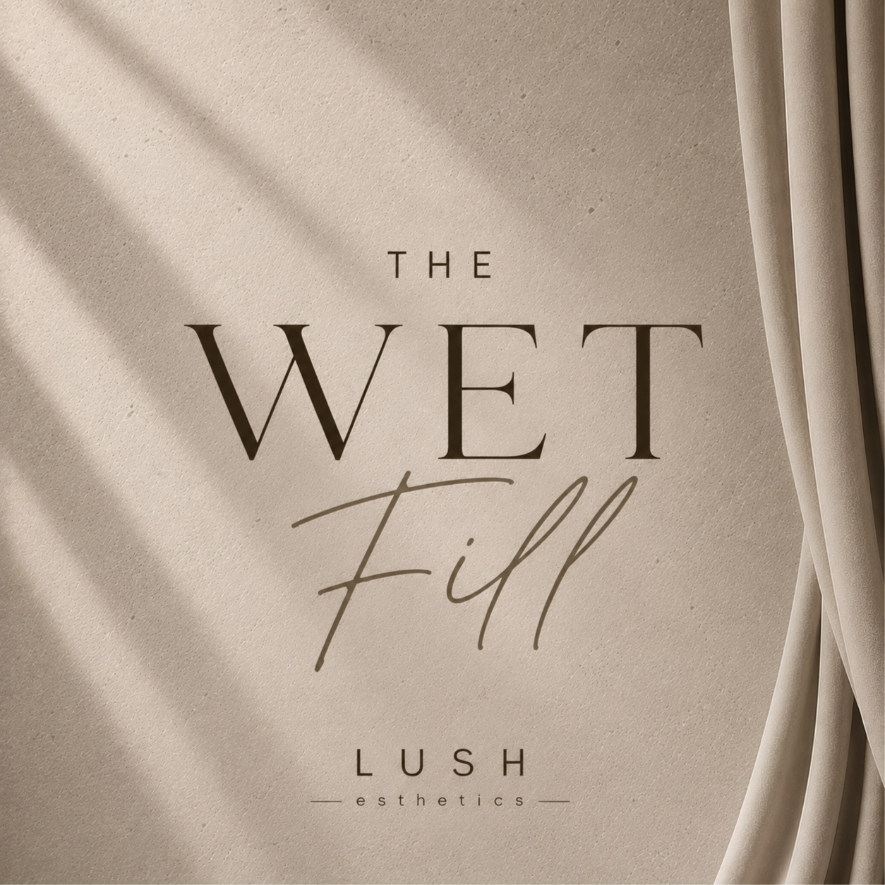 The Wet Set Fill in at Lush Esthetics DC in Alexandria, VA