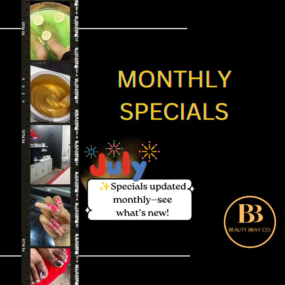 MONTHLY SPECIALS at Beauty Brat Co. in Queens, NY
