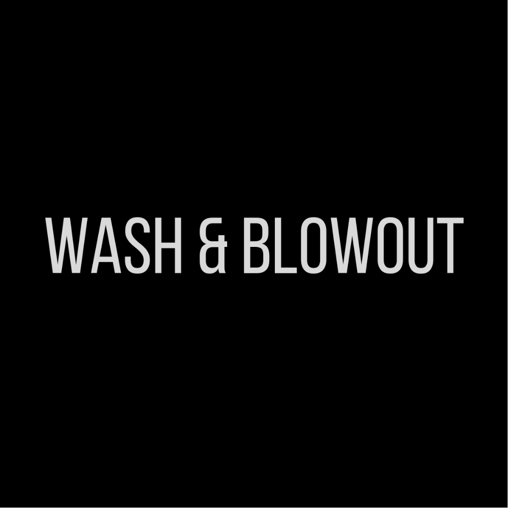 Wash and style/blowout