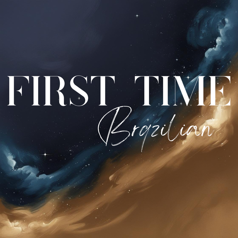 New Client/First Time Brazilian