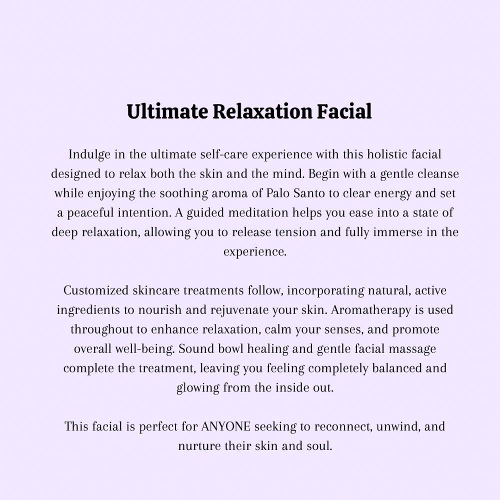 Ultimate Relaxation Facial