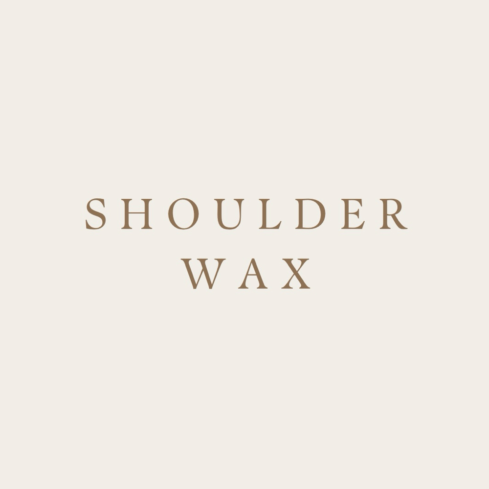 Shoulder Wax