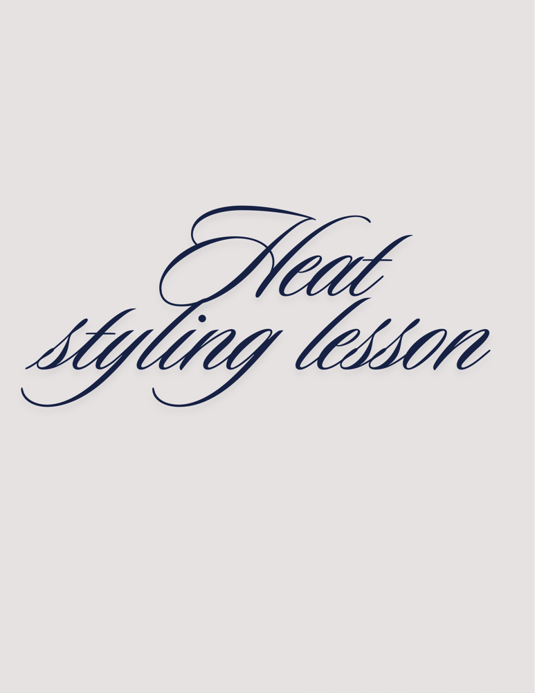 Heat Styling Lesson