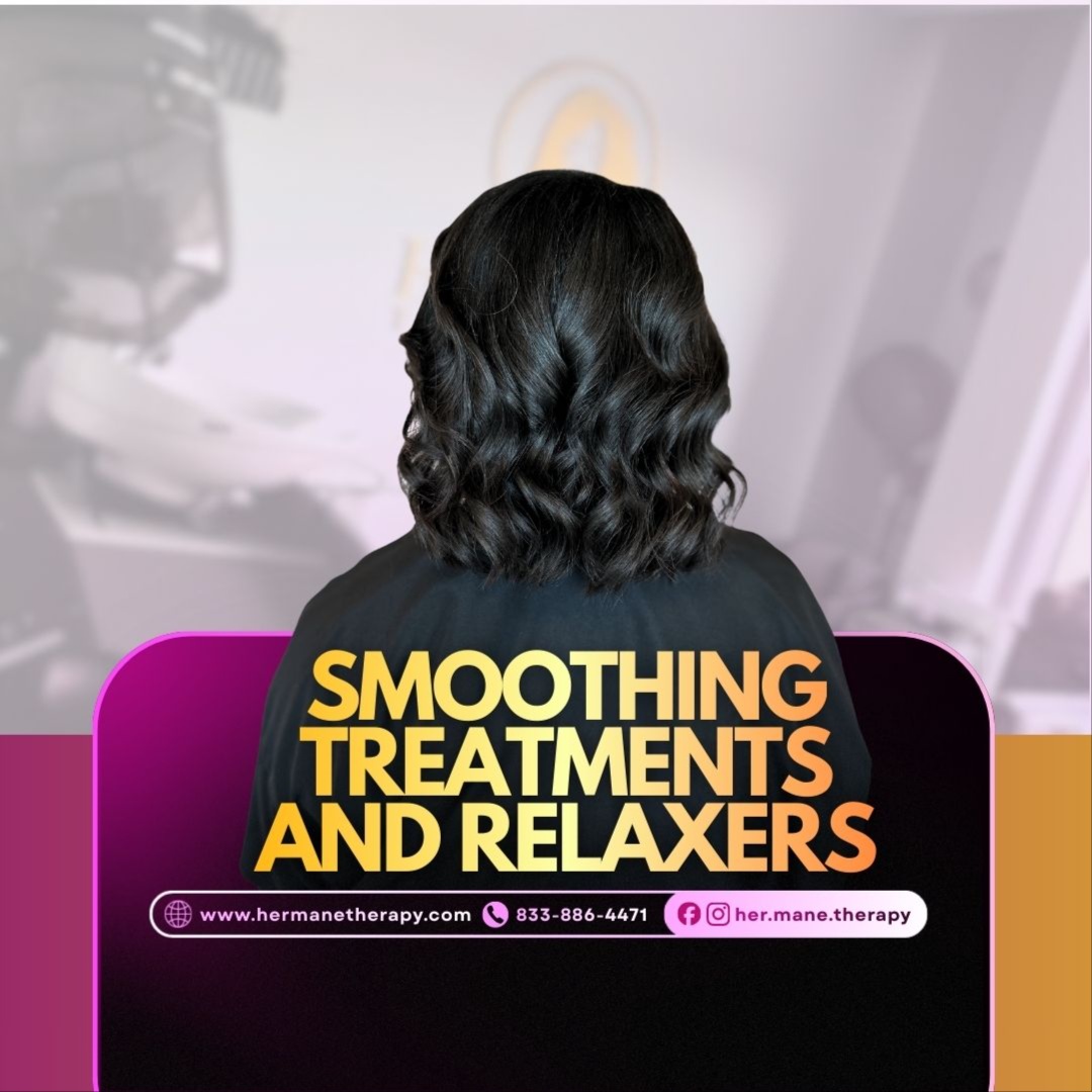 Smoothing Treatments & Relaxers at Her Mane Therapy in Lewisville, TX