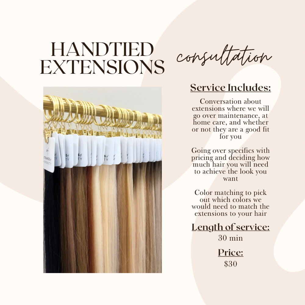 Handtied extension consultation