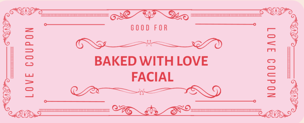 Baked With Love Facial