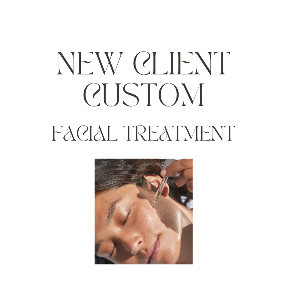 New Client Custom Facial