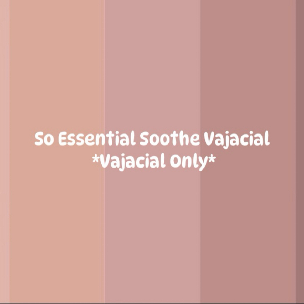 So Essential Soothe Vajacial Only at So Snatched Aesthetics in Memphis, TN