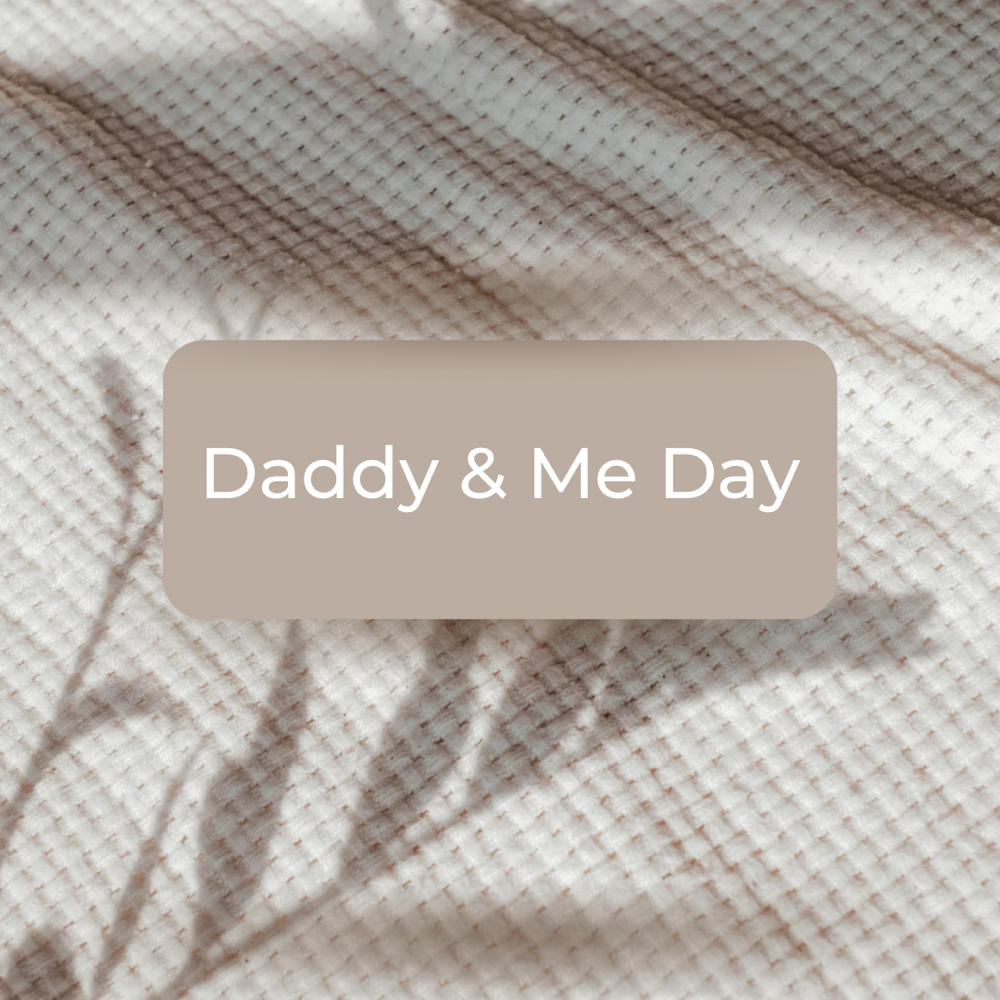 Daddy & Me Experience