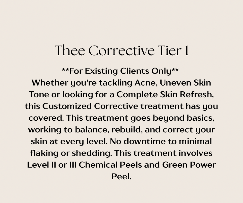Thee Corrective Treatment - Tier 1