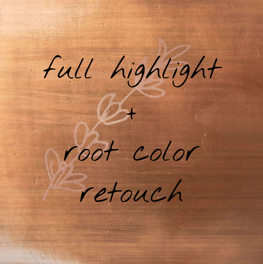 Full Highlight+Root Color Retouch