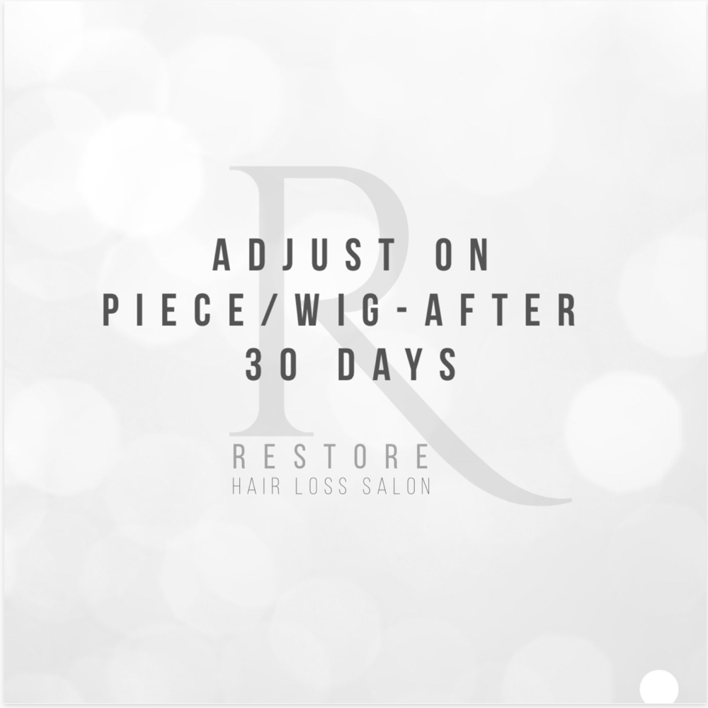 Adjust On Piece/Wig-After 30 Days