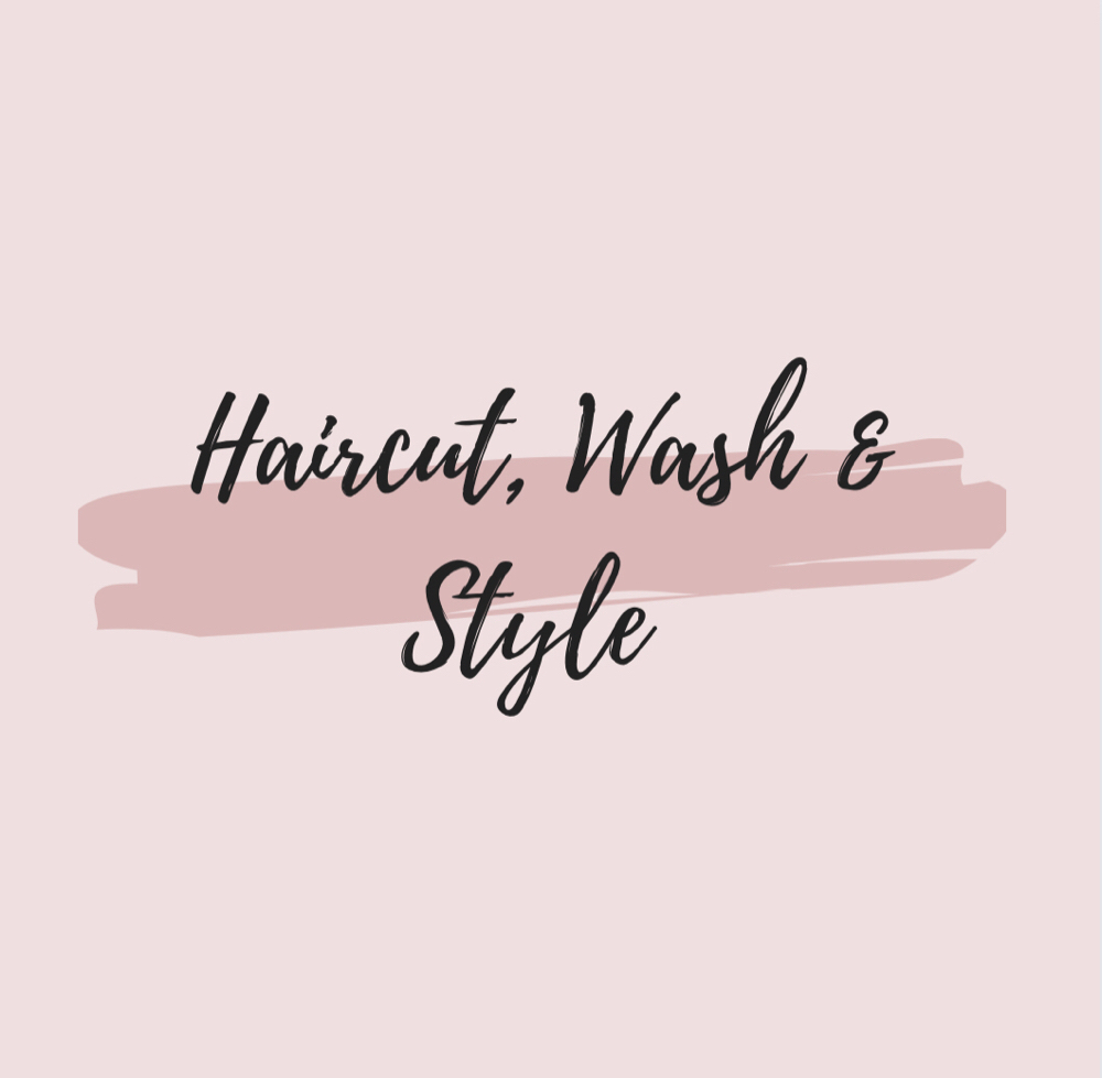 Haircut, Wash & Style