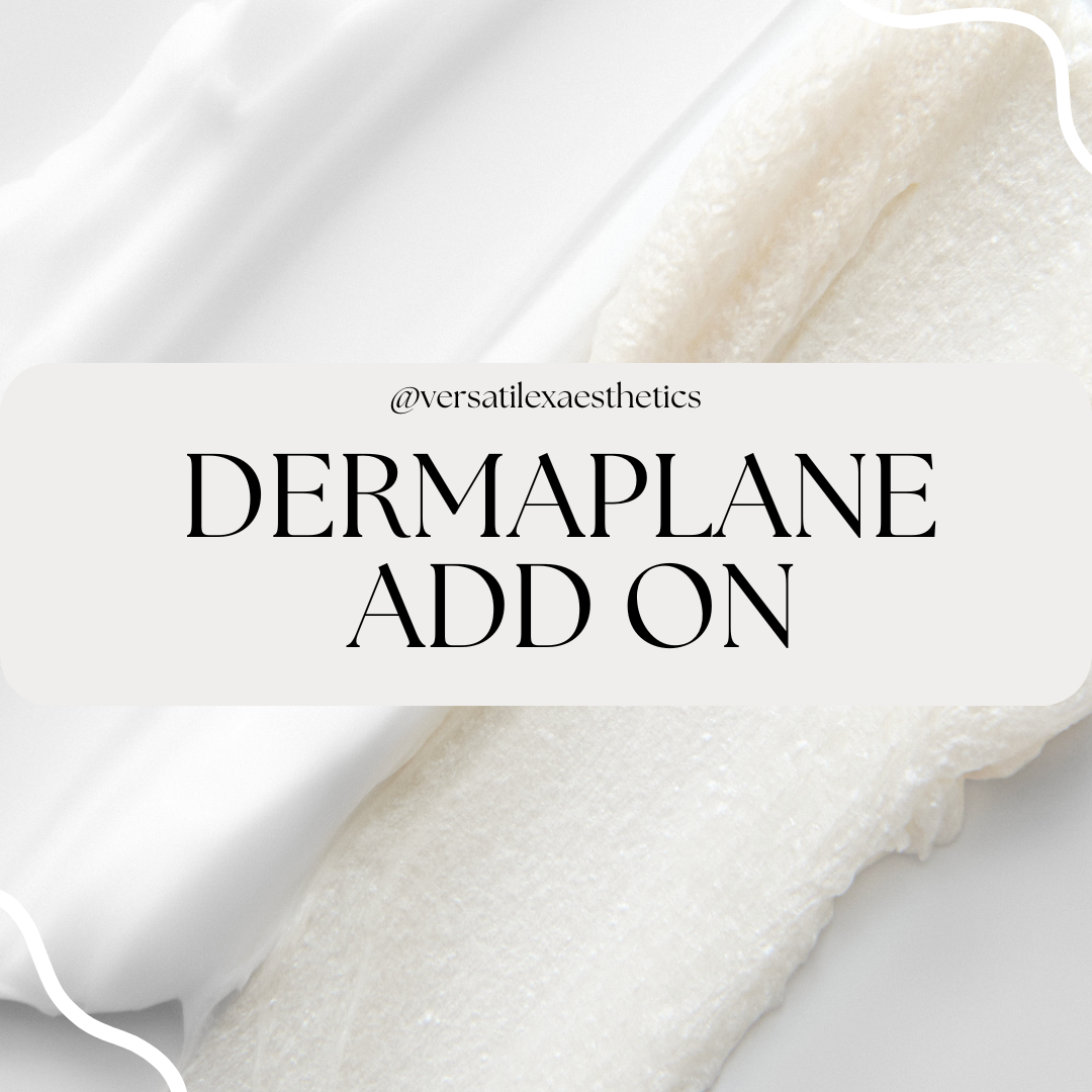 Dermaplane Add On